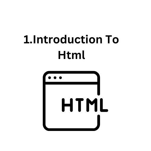 1.Introduction to HTML